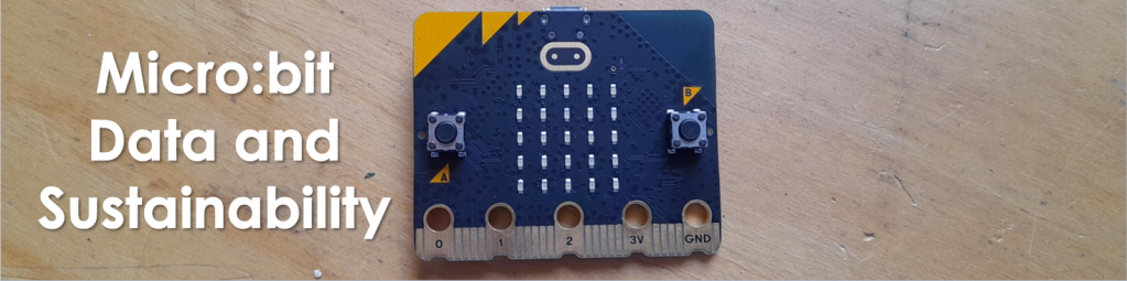 microbit data and sustainability title with picture of microbit.
