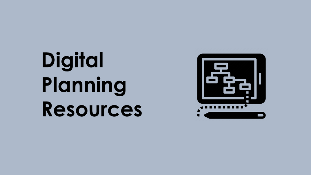 Click Here for Digital Planning Resources